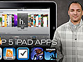 Top 5 iPad Apps!