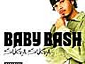 Baby Bash - Suga Suga