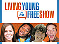 Living Young & Free Show 040: Financial Fire Drill,  Being Financially Responsible and Fighting Frugal Fatigue