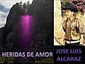 HERIDAS DE AMOR.JOSE LUIS ALCARAZ