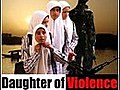 Daughter of Violence (trailer)