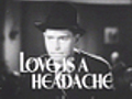 Love Is A Headache trailer