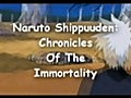 Naruto Shippuuden - Chronicles Of The Immortality