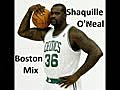 Shaquille O[foot]Neal Boston mix