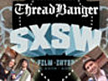 SXSW Day 3 - Film Premier of Beautiful Losers,  Thread Heads