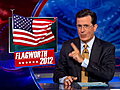 The Colbert Report - Flagworth 2012