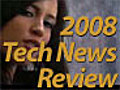 2008 Tech News Review