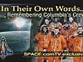 In Their Own Words... Remembering Columbia’s Crew