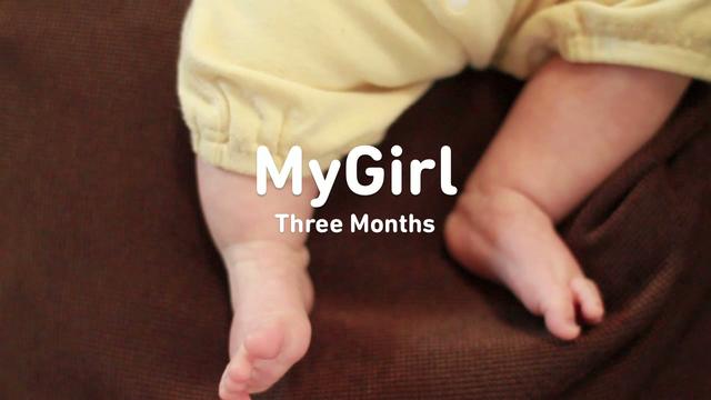 My Girl : Three Months