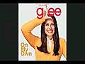 On My Own Glee Music Video Watch Glee Episodes Online Free