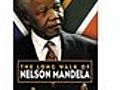 The Long Walk of Nelson Mandela