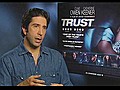 Trust - David Schwimmer Interview