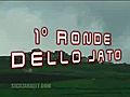 1° Ronde dello Jato