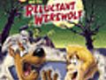 Scooby-Doo! and the Reluctant Werewolf