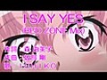 【ズミカラ】I SAY YES (Red Zone Mix)ゼロ使動画【オフボーカル】