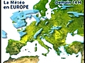 La météo en Europe aujourd’hui