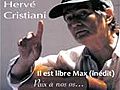 Hervé CRISTIANI - Il est libre Max (2008)