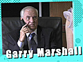 Odds &#039;N&#039; Ends - Working With Garry Marshall