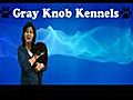 Gray Knob Kennels of Kingston