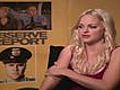 Observe and Report Exclusive Anna Faris Interview