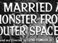I Married A Monster From Outer Space - (Original Trailer)