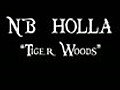 NB Holla Ft. Lil Lue - Tiger Woods