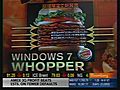 First Look - Windows 7 Whopper