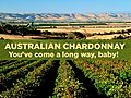 Aussie Chards: You’ve come a long way,  baby!