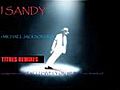 DJ SANDY Remix MICHAEL JACKSON Wanna be startin&#039; somethin&#039; 129 BPM