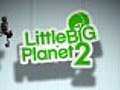 LittleBigPlanet 2 Adventure Trailer