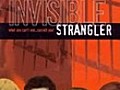 Invisible Strangler