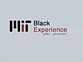 Black Experience at MIT