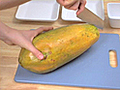 Cut and Prepare Papaya