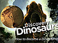 Dinos: Becoming a Dinosaur Mummy