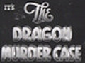 The Dragon Murder Case trailer