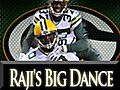 Raji’s Big Dance