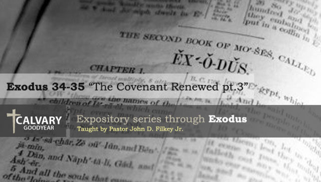 11-12-08 • Exodus 34-35 - The Covenant Renewed pt.3