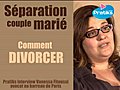 Séparation du couple marié. Comment divorcer ?