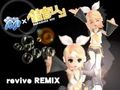 revive REMIX [Rin kagamine pangya BGM]