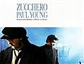 PAUL YOUNG & ZUCCHERO FORNACIARI - SENZA UNA DONNA (WITHOUT A WOMAN)