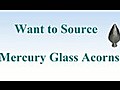 Mercury Glass Acorns      [HD]