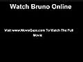 Watch Bruno Online