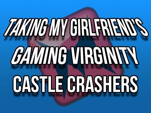 Taking My Girlfriend’s GAMING Virginity! Ep 13 Castle Crashers (Gameplay/Commentary)