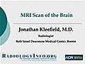 Your Radiologist Explains: Brain MRI