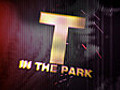 T in the Park: 2010: Presenters Pick