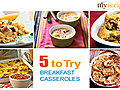 Breakfast Casseroles - 5 to Try
