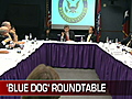 Blue Dog roundtable