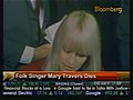 Folk Singer Mary Travers Dies