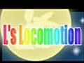 L’s Locomotion vol.1