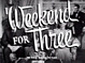 Weekend For Three trailer
